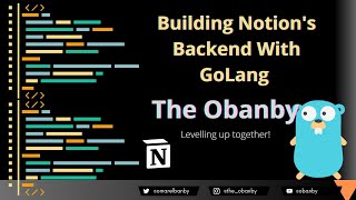 Building Notions Backend With GoLang [upl. by Jandy]