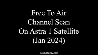 Free to Air Channel Scan on Astra 1 satellites at 19 east Jan 24 [upl. by Riana]