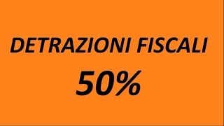 Detrazione Fiscale 50  Ristrutturazioni Edlizie [upl. by Aicnelev]