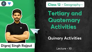 Class 12th  Tertiary and Quaternary Activities  Quinary Activities  Digraj Sir [upl. by Bently]