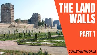 The Land Walls of Constantinople part 1 [upl. by Lynde]