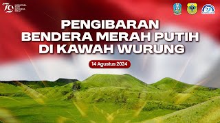 🔴 LIVE PENGIBARAN BENDERA MERAH PUTIH DI KAWAH WURUNG [upl. by Stanly]