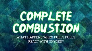 GCSE Chemistry 19 What is Complete Combustion [upl. by Gerald]