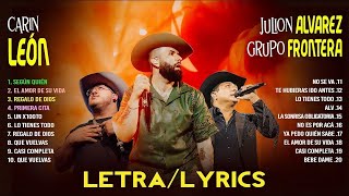 Carin León Grupo Frontera Julion Alvarez ♫ Musica Romantica  Musica de Banda 2024 Letra [upl. by Nraa]