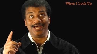 Neil deGrasse Tyson When I Look Up [upl. by Nefen531]