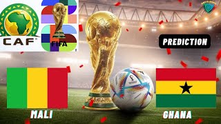 Mali vs Ghana CAF 2026 FIFA World Cup Qualification Prediction [upl. by Gonta]