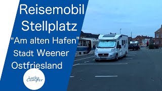 Wohnmobil Stellplatz  Am alten Hafen  Weener  Ostfriesland  Lucky Camper [upl. by Mariam]