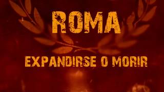 ROMA Expandirse o morir Las legiones romanas [upl. by Eimmat673]