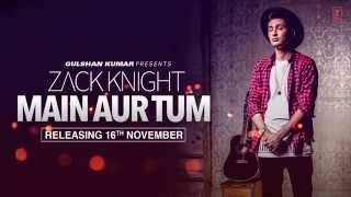 Zack Knight Main Aur Tum Song Teaser  Releasing 16 November  TSeries [upl. by Frodin]