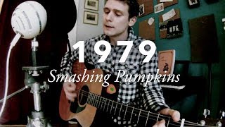 Smashing Pumpkins — 1979 Acoustic Cover [upl. by Connie]