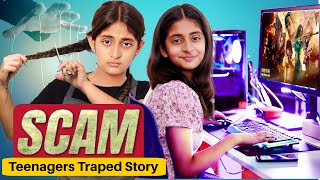 SCAM  Every Teenager Story  Family Show  Episode 1  MyMissAnand [upl. by Nairb9]