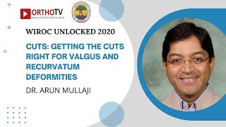 WIROC UNLOCKED 2020 Precise Cuts for Valgus and Recurvatum Deformities  Dr Arun Mullaji [upl. by Gordie]