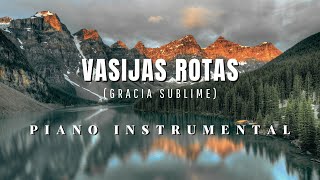 VASIJAS ROTAS Sublime Gracia  Piano Instrumental  Hillsong Worship  SIN ANUNCIOS INTERMEDIOS [upl. by Lamoureux]