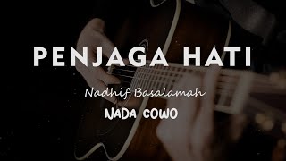 PENJAGA HATI  Nadhif Basalamah  KARAOKE GITAR AKUSTIK NADA COWO  MALE [upl. by Fishman]