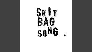 Shit Bag Song [upl. by Cara]