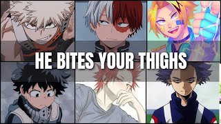 He bites your thighs  mha x Listener [upl. by Dunseath607]