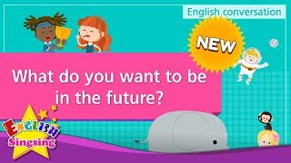 NEW 3 What do you want to be in the future English Dialogue  Roleplay conversation for Kids [upl. by Amme]