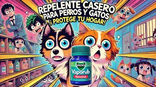 Repelente Casero para Perros y Gatos  🐶🐱 ¡Funciona Vicks Vaporub  Balsamo Oriental [upl. by Eekaz]