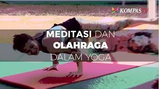 Meditasi dan Olahraga dalam Yoga [upl. by Sivart615]