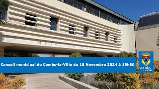 Conseil municipal du 18 Novembre 2024 [upl. by Dranyar]