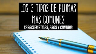 3 Tipos de Plumas Ventajas y Desventajas [upl. by Jillian]