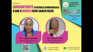 WEBINAR CONJUNTIVITE EPIDÉMICA HEMORRÁGICA O QUE O MÉDICO DEVE SABER FAZER [upl. by Anhavas]