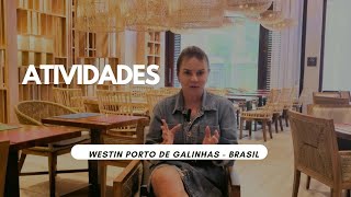 Quais atividades temos no Westin Porto de Galinhas [upl. by Arihk932]