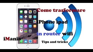 come trasformare iphone 7 6 5 in un router wifi tips and tricks [upl. by Melita907]