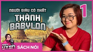 Sách nói Người Giàu Có Nhất Thành Babylon  Tập 1  George S Clason  Thùy Uyên [upl. by Zampino]