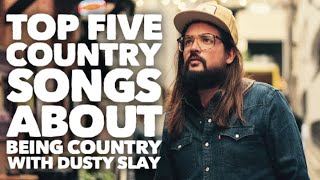 Top 5 Country Songs about being Country with Comedian Dusty Slay [upl. by Currier973]