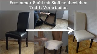 EsszimmerStuhl neu polstern Teil 1 Die Vorarbeiten [upl. by Ytirehc]