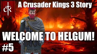 WELCOME TO HELGUM  WAR WAR WAR  A Crusader Kings 3 Campaign Series 5 [upl. by Ylrebmic]