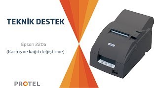 Epson 220a Kartuş ve Kağıt Değiştirme [upl. by Eladnwahs47]