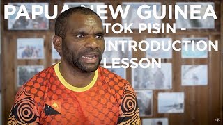 Papua New Guinea  Tok Pisin Introduction Lesson [upl. by Littell]