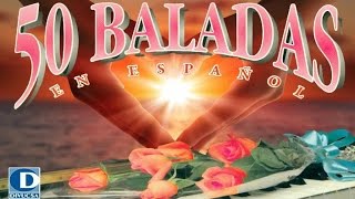 50 Baladas en Español Vol1  Baladas Románticas en Español [upl. by Allenrac]