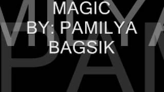 PAMILYA BAGSIK  MAGIC [upl. by Emoraj21]