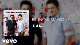 Bruno amp Marrone  E ai Áudio Oficial [upl. by Aline]