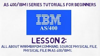 AS 400 tutorial for Beginners  Lesson 2  Source Physical File Physical File WRKMBRPDM in Detail [upl. by Bois]