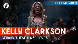 Kelly Clarkson  Behind These Hazel Eyes Official Video  HD [upl. by Hillard]