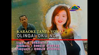 OLINGAI OKU NOH  KARAOKE TANPA VOKAL Roslin Ginsuok [upl. by Einaoj]