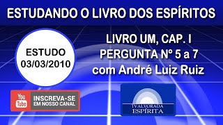 04  Estudo O Livro dos Espíritos  Livro Um Capítulo I Pergunta nº 05 a 07 [upl. by Faunie]