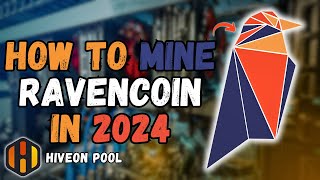 Mining RAVENCOIN in 2024 Efficiently  Beginners HiveOS Guide [upl. by Swaine76]