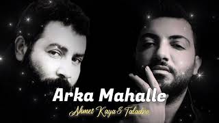 Ahmet Kaya amp Taladro Arka Mahalle mix feat [upl. by Aenit]