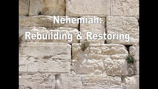 Nehemiah Rebuilding and Restoring  Malachi ch2 quotOur Propitiationquot [upl. by Madora]