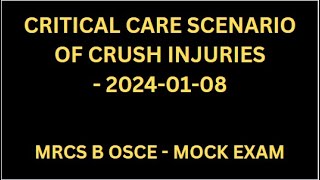 CRITICAL CARE SCENARIO OF CRUSH INJURIES [upl. by Treblah738]