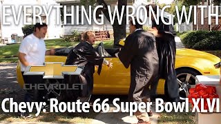 Everything Wrong With Chevrolet  Chevy Route 66 Super Bowl XLVI [upl. by Eiznekcam720]