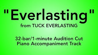 quotEverlastingquot from Tuck Everlasting  32bar1minute Audition Cut Piano Accompaniment [upl. by Upton386]