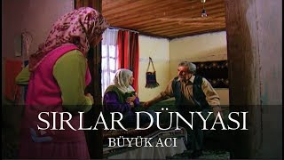 Sırlar Dünyası  BÜYÜK ACI [upl. by Sella]