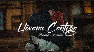 Llévame Contigo  Romeo Santos letra [upl. by Ytisahc]