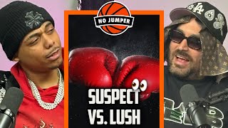 Suspect amp Lush Break Down The Full Details of Their Fight [upl. by Luisa]